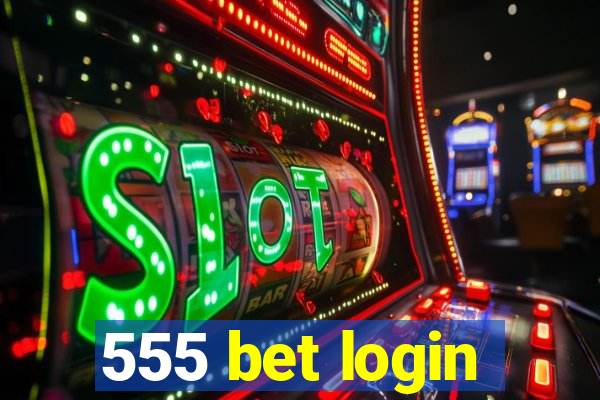 555 bet login